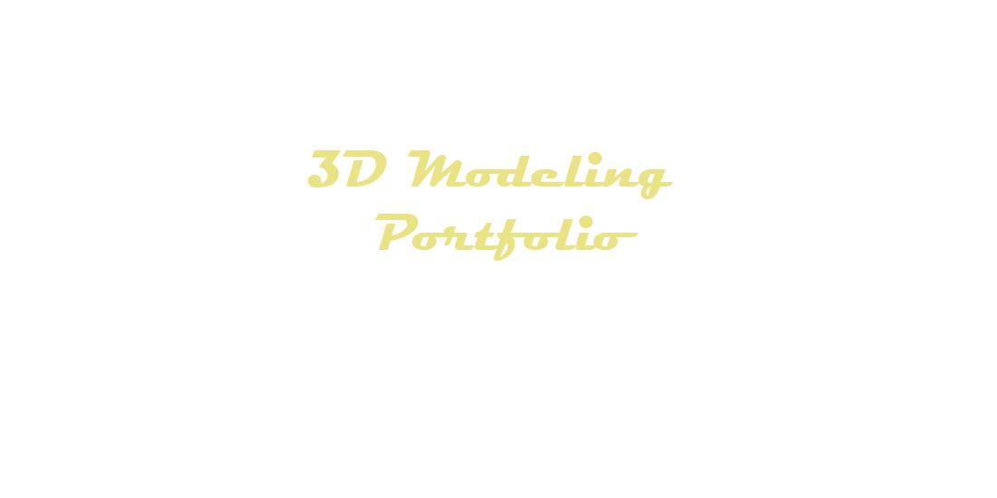 3D Modeling Portfolio